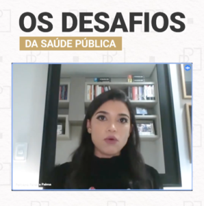 Read more about the article Os Desafios da Saúde Pública – Pollyana Palma (Sócia – Fundadora)