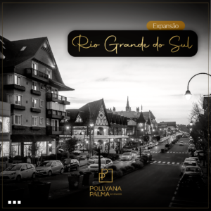Read more about the article Expansão Rio Grande do Sul – Pollyana Palma (Sócia – Fundadora)
